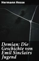 Demian: Die Geschichte von Emil Sinclairs Jugend - Hermann Hesse 
