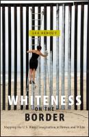 Whiteness on the Border - Lee Bebout Nation of Nations