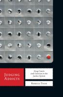 Judging Addicts - Rebecca Tiger Alternative Criminology