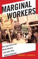 Marginal Workers - Ruben J. Garcia Citizenship and Migration in the Americas