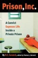 Prison, Inc. - K.C. Carceral Alternative Criminology