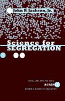 Science for Segregation - John P. Jackson, Jr. Critical America