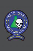 Meth Wars - Travis Linnemann Alternative Criminology