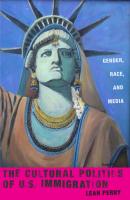 The Cultural Politics of U.S. Immigration - Leah Perry Nation of Nations