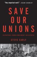 Save Our Unions - Steve  Early 