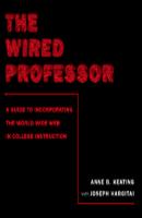 The Wired Professor - Anne B. Keating 