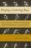 Forging a Laboring Race - Paul R.D. Lawrie Culture, Labor, History