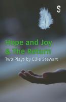 Hope and Joy & The Return - Ellie Stewart 