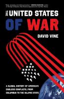 The United States of War - David  Vine California Series in Public Anthropology