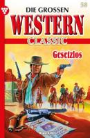Die großen Western Classic 58 – Western - Джон Грэй Die großen Western Classic