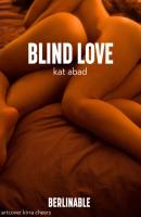 Blind Love - Kat Abad 