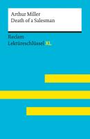 Death of a Salesman von Arthur Miller: Reclam Lektüreschlüssel XL - Rita Reinheimer-Wolf Reclam Lektüreschlüssel XL