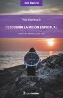 Descubrir la misión espiritual - Eric Barone 