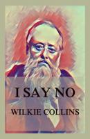 I Say No - Wilkie Collins 