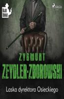 Laska dyrektora Osieckiego - Zygmunt Zeydler-Zborowski 