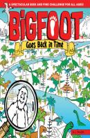 BigFoot Goes Back in Time - D. L. Miller BigFoot Search and Find