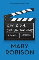 One D.O.A., One On The Way - Mary Robison 