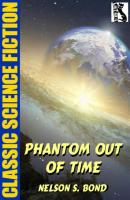 Phantom Out of Time - Nelson S. Bond 