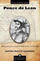 Ponce de Leon and the Discovery of Florida - Sandra Wallus Sammons 