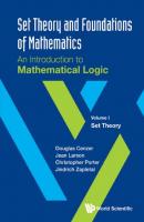 Set Theory And Foundations Of Mathematics: An Introduction To Mathematical Logic - Volume I: Set Theory - Douglas Cenzer 