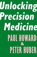 Unlocking Precision Medicine - Peter Huber J. Encounter Intelligence