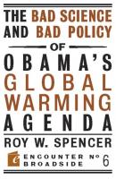The Bad Science and Bad Policy of Obama?s Global Warming Agenda - Roy W. Spencer Encounter Broadsides