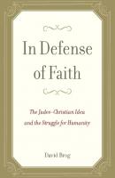 In Defense of Faith - David Brog 