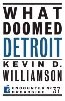 What Doomed Detroit - Kevin D. Williamson 