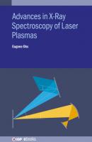 Advances in X-Ray Spectroscopy of Laser Plasmas - Eugene Oks IOP ebooks