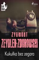 Kukułka bez zegara - Zygmunt Zeydler-Zborowski 