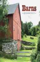 Barns of Connecticut - Markham Starr Garnet Books