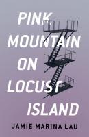 Pink Mountain on Locust Island - Jamie Marina Lau 