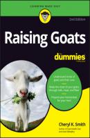 Raising Goats For Dummies - Cheryl K.  Smith 