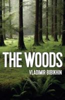The Woods - Vladimir Bibikhin 