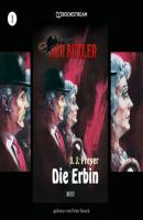 Die Erbin - Der Butler, Folge 1 (Ungekürzt) - J. J. Preyer 