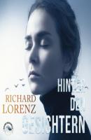 Hinter den Gesichtern (Ungekürzt) - Richard Lorenz 