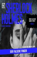 Sherlock Holmes: Der falsche Finger - Neues aus der Baker Street, Folge 9 (Ungekürzt) - Sir Arthur Conan Doyle 