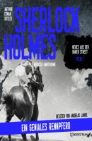 Sherlock Holmes: Ein geniales Rennpferd - Neues aus der Baker Street, Folge 1 (Ungekürzt) - Sir Arthur Conan Doyle 