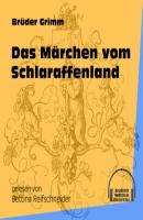 Das Märchen vom Schlaraffenland (Ungekürzt) - Brüder Grimm 