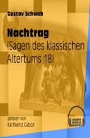 Nachtrag - Sagen des klassischen Altertums, Teil 18 (Ungekürzt) - Gustav  Schwab 
