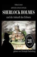 Sherlock Holmes und die Ankunft des Erlösers - Die neuen Abenteuer, Folge 28 (Ungekürzt) - Sir Arthur Conan Doyle 
