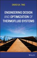 Engineering Design and Optimization of Thermofluid Systems - David S. K. Ting 