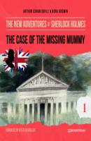 The Case of the Missing Mummy - The New Adventures of Sherlock Holmes, Episode 1 (Unabridged) - Sir Arthur Conan Doyle 