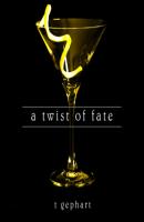 A Twist of Fate (Unabridged) - T. Gephart 