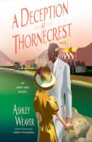 A Deception at Thornecrest - Amory Ames, Book 7 (Unabridged) - Ashley Weaver 