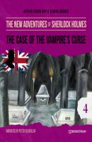 The Case of the Vampire's Curse - The New Adventures of Sherlock Holmes, Episode 4 (Unabridged) - Sir Arthur Conan Doyle 