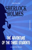 The Adventure of the Three Students (Unabridged) - Sir Arthur Conan Doyle 
