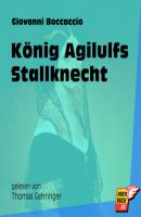 König Agilulfs Stallknecht (Ungekürzt) - Джованни Боккаччо 