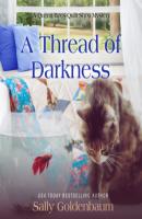 A Thread of Darkness - Queen Bees Quilt Shop, Book 2 (Unabridged) - Sally Goldenbaum 