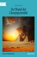 Der Brand der Cheopspyramide (Ungekürzt) - Dominik Hans 